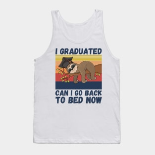 I Graduated Can I Go Back To Bed Now Sloth, Funny Graduation Party Gift Tank Top